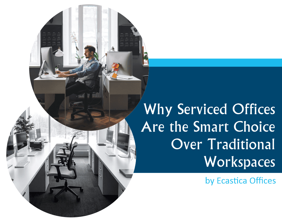 Why Serviced Offices Are the Smart Choice Over Traditional Workspaces